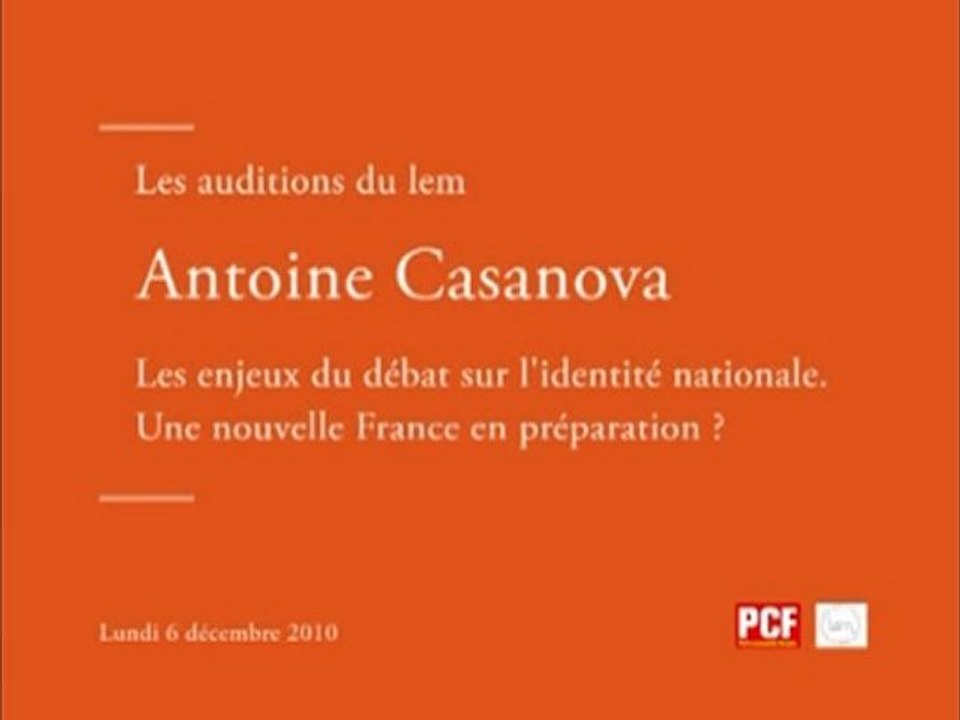 A. Casanova - Les enjeux du débat sur l'identité nationale