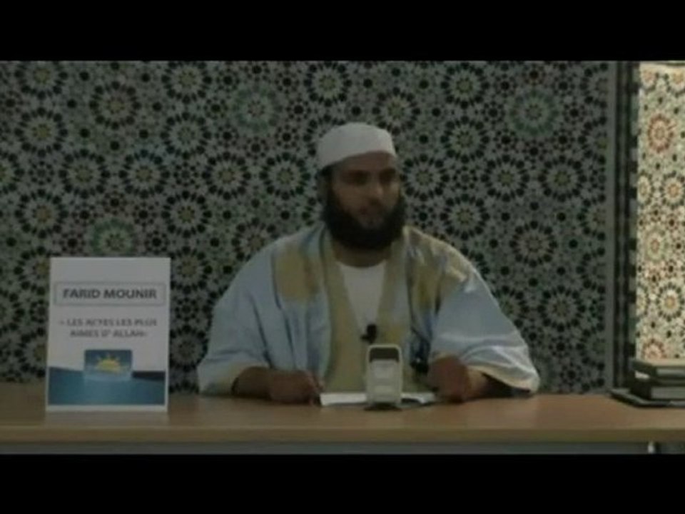 Farid Mounir - Les actes les plus aimés d'Allah. partie 3