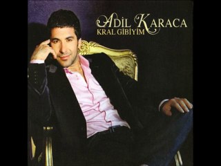 Adil Karaca - Kral Gibiyim