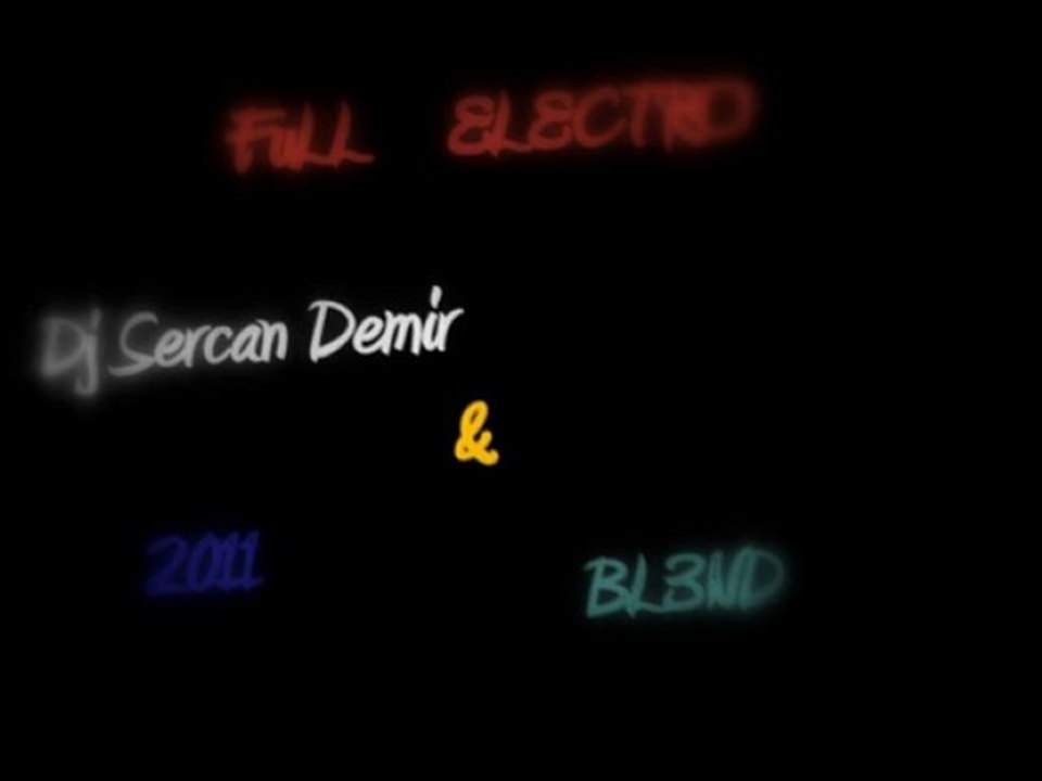 Dj Sercan Demir & BL3ND - FuLL ELECTRONIC TRiPPY 2011