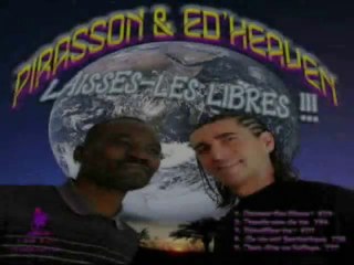 Ed'Heaven & Pirasson - Medley world " Laisses-les libres! "