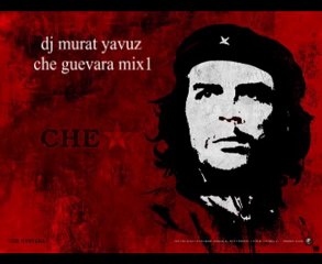 dj murat yavuz che guevara mix1
