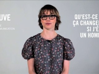 Mauve : Qu'est-ce que ça changerait si j'étais un homme ?