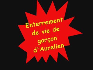 enterrement de vie de jeune garçon d'aurelien