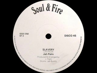 Jah Palm - Slavery (SOUL & FIRE) 7" - Reggae