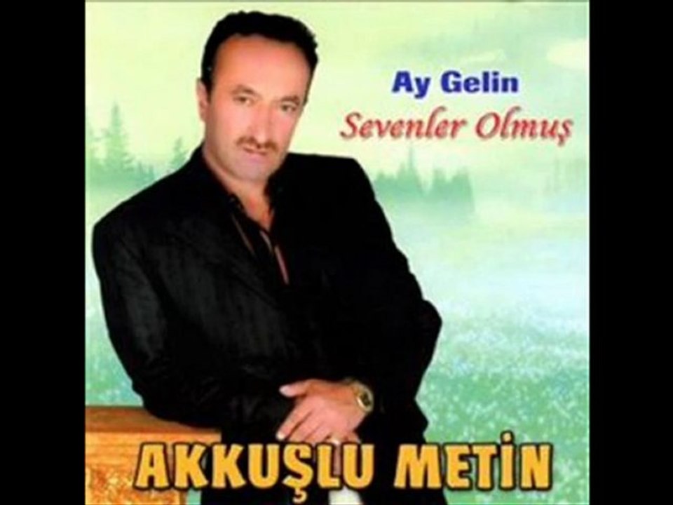 Akkuşlu Metin - Yar Aklıma Düştün Yine