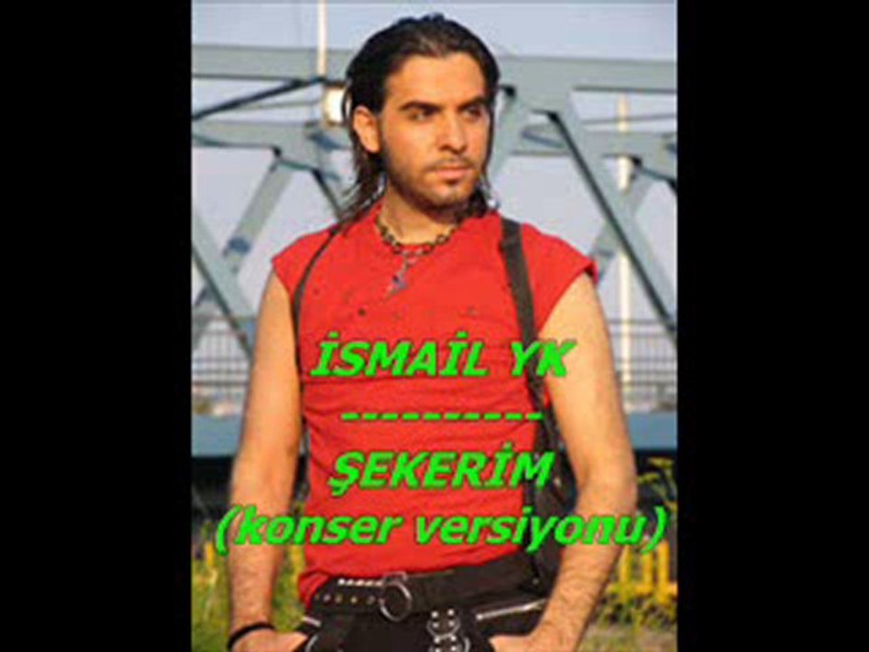İsmail YK-Şekerim Benim (Konser Versiyonu)