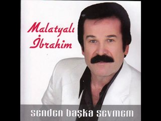 Malatyalı İbrahim - Değmezmişsin Sen
