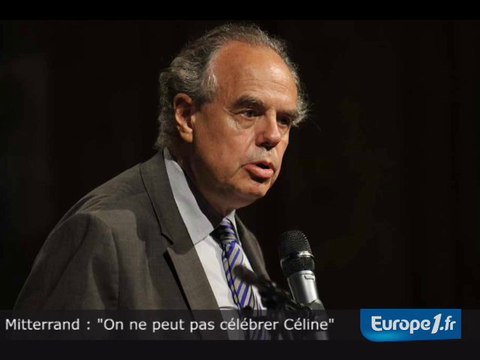 Mitterrand : On ne peut pas célébrer Céline