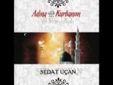 Sedat Ucan - Adına Kurbanım Ya Rasulallah | islamseli.net