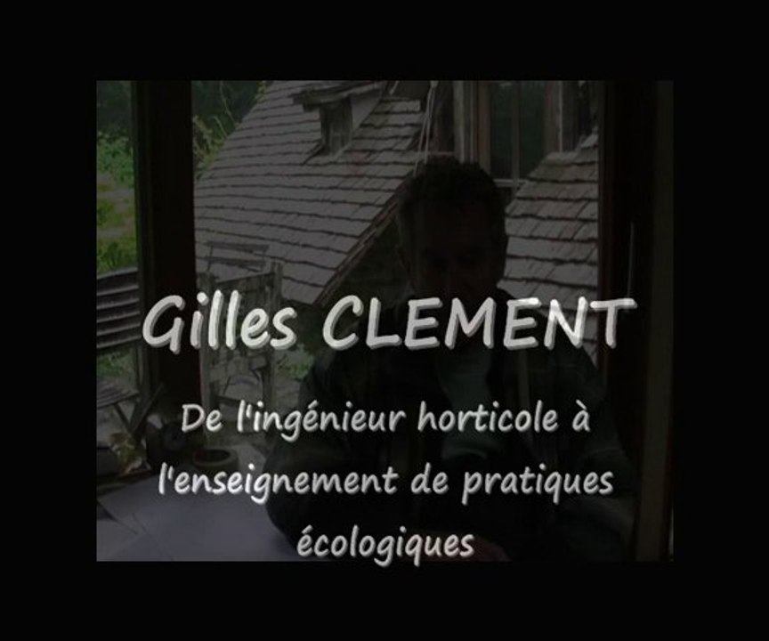 Gilles CLEMENT, de l'ingénieur à l'enseignement