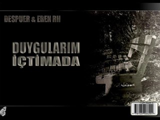 DespueR-Eren RH -Duygularım İçtimada