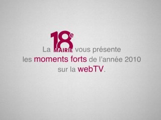 Les moments forts de la webTV de la mairie du 18e