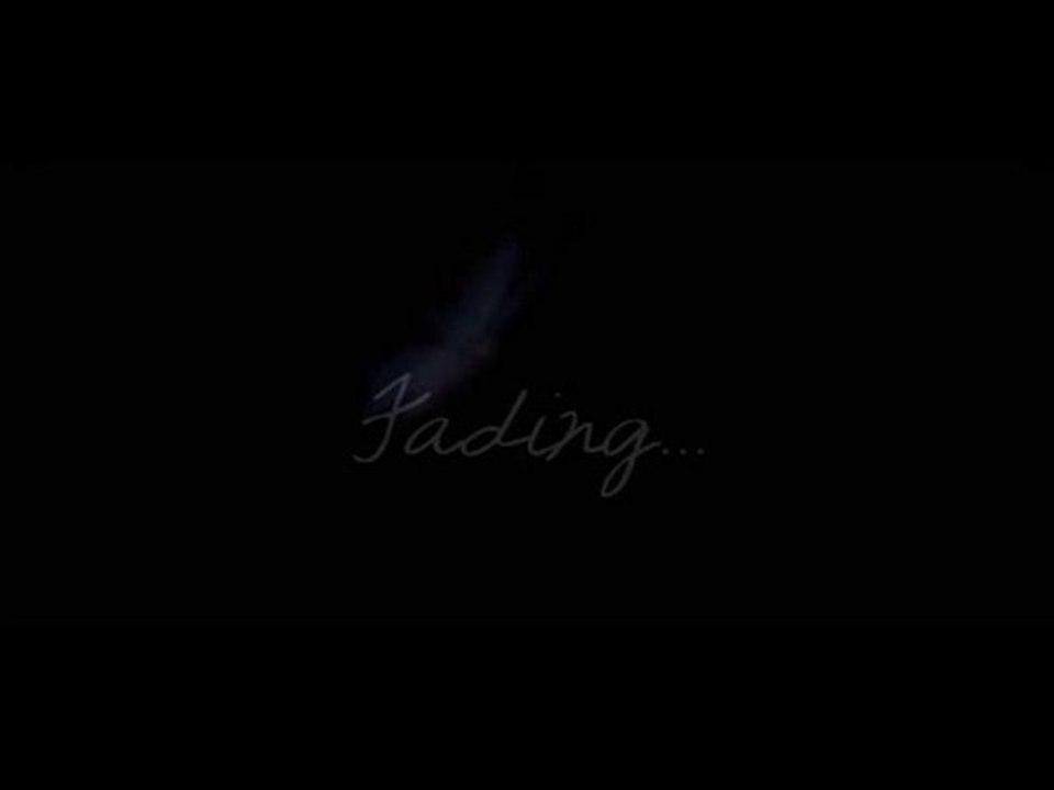 [Fading...]