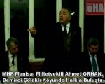 Orhan, Demirci Çolaklı Köyünde halkla buluştu!..
