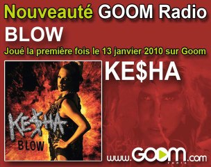 Kesha - "Blow", joué en premier sur Goom Radio