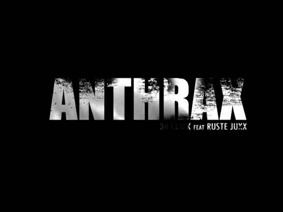 34 Click (arracheurs de bitume) feat Ruste Juxx - Anthrax