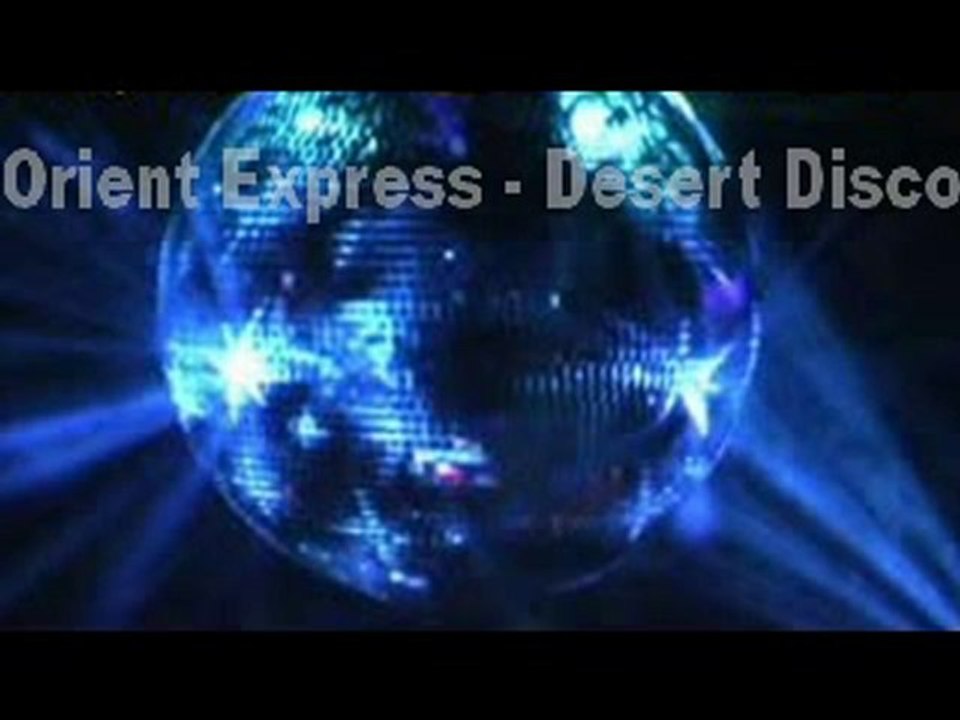 70's disco music -Orient express - Desert disco 1978