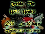 Vidéo défi Zelda The Wind Waker - Les 50 étages