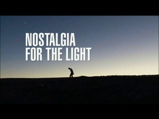 Nostalgia For the Light