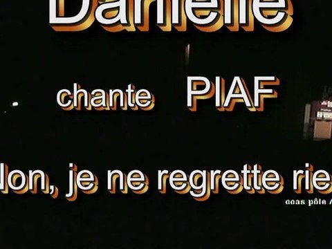 Non je ne regrette rien d'Edith Piaf par Daniele