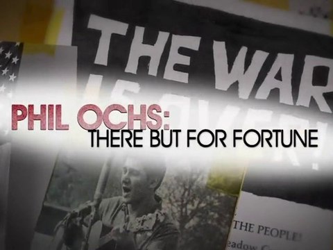 Phil Ochs There But for Fortune