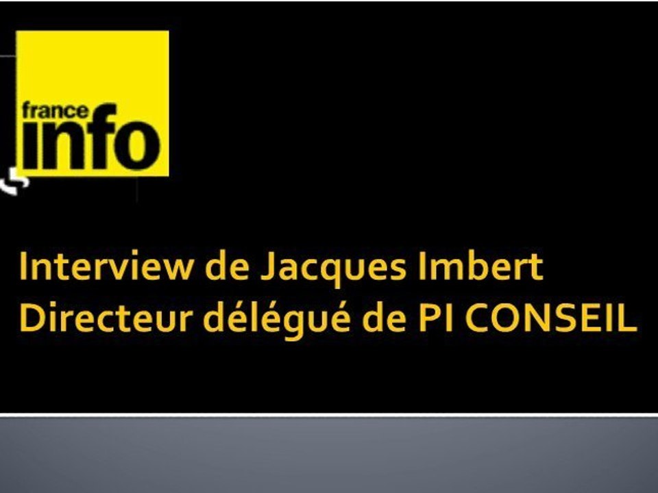 France Info : Interview de Jacques Imbert