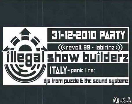 New Year Party 2K11 - Illegal Show Builderz - North Italy