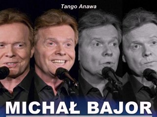 Tango Anawa - Bajor Michał