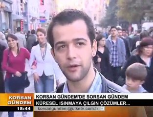 SORSAN GÜNDEM - KÜRESEL ISINMAYA ÇILGIN ÇÖZÜMLER