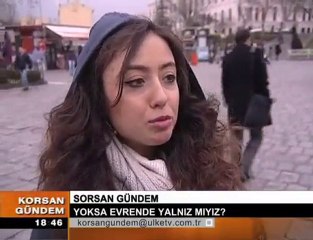 SORSAN GÜNDEM - EVRENDE YALNIZ MIYIZ?