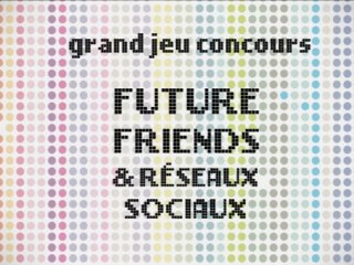 Concours FUTURE, FRIENDS & RÉSEAUX SOCIAUX by ÉCRAN