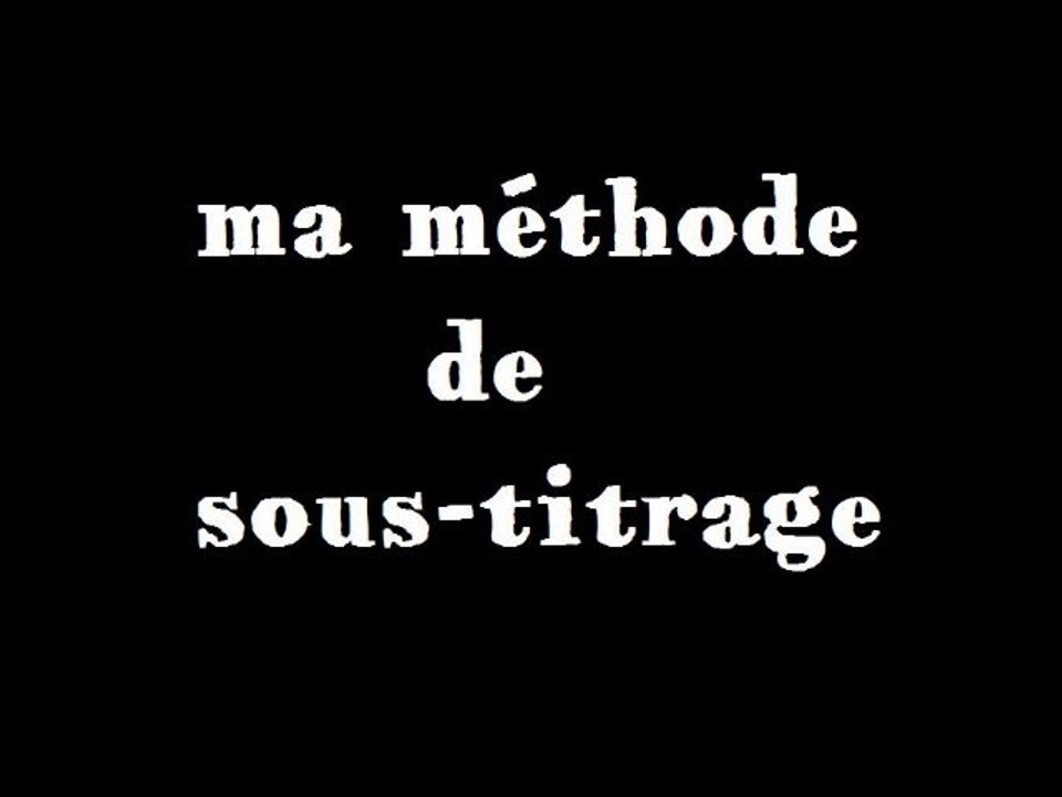 méthode de sous-titrage 2