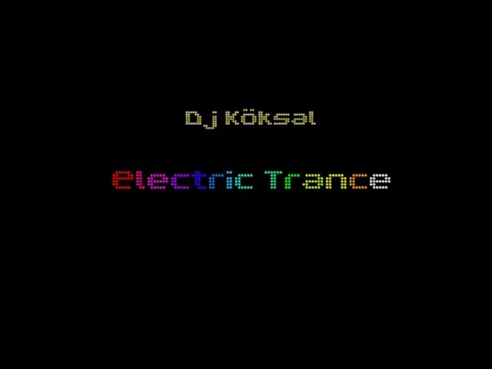 Dj Köksal - Electric Trance