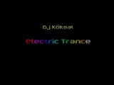Dj Köksal - Electric Trance