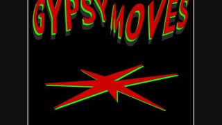 gypsy moves - Hey Nah Neh Nah