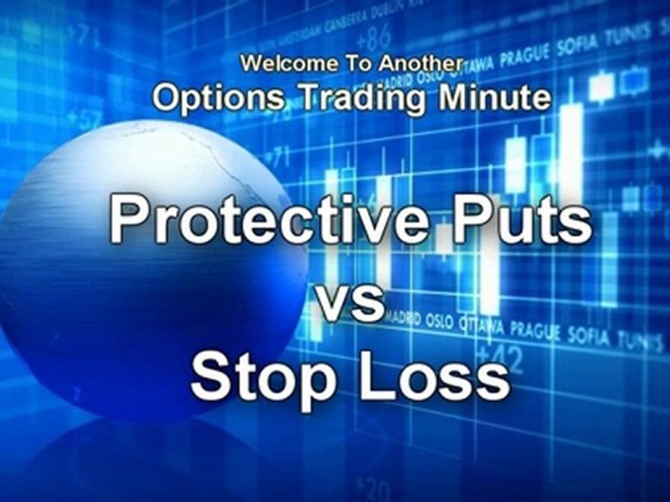 Options Trading Strategies- Protective Puts vs Stop Loss