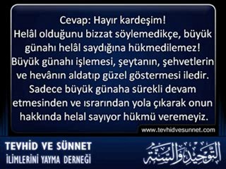 AKÎDE ◆ Büyük Günahta Israr Onu Helâl Saymak Sayilir mi ?