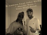K-naman Feat John Kirby - Murda Dem [ Lion High Prod ] 2011