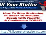 Kill Your Stutter - Learn To Speak Without Stuttering Today
