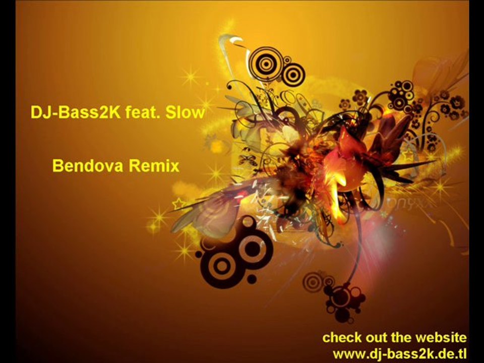 DJ-Bass2K feat. Slow - Bendova Remix