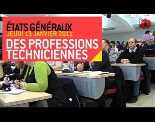 Etats généraux des professions techniciennes 13 janvier 2011