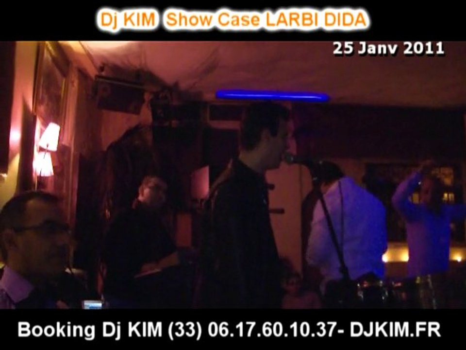 VIDEO KIM & SHOW CASE LARBI DIDA EX ONB A PARIS JANVIER 2011