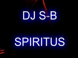 DJ S-B MIX SPIRITUS (techno)