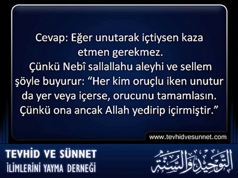 ORUÇ ◆ Oruçlu iken Unutarak Yeme-içmenin Hükmü Nedir ?