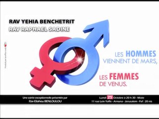 RAV BENCHETRIT ET RAV SADINE : HOMME DE MARS, FEMME DE VENUS