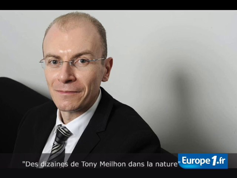 "Des dizaines de Tony Meilhon dans la nature"