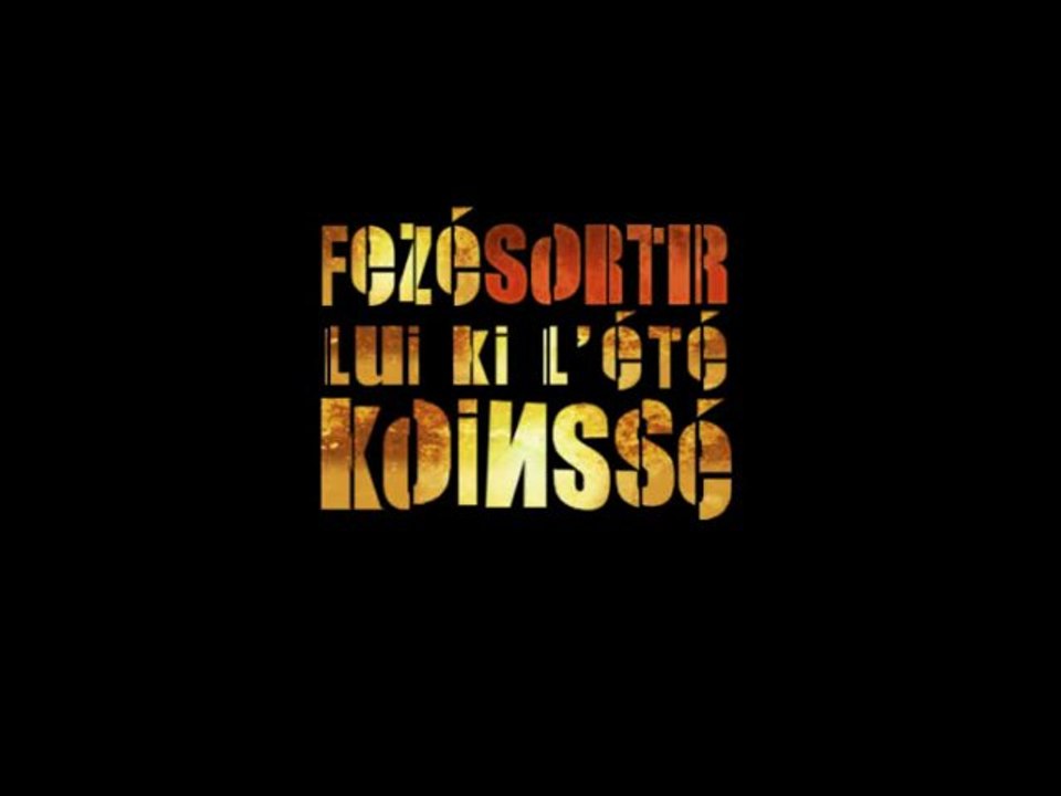 Fezé sortir lui ki l'été koinssé :: Parodie Générique
