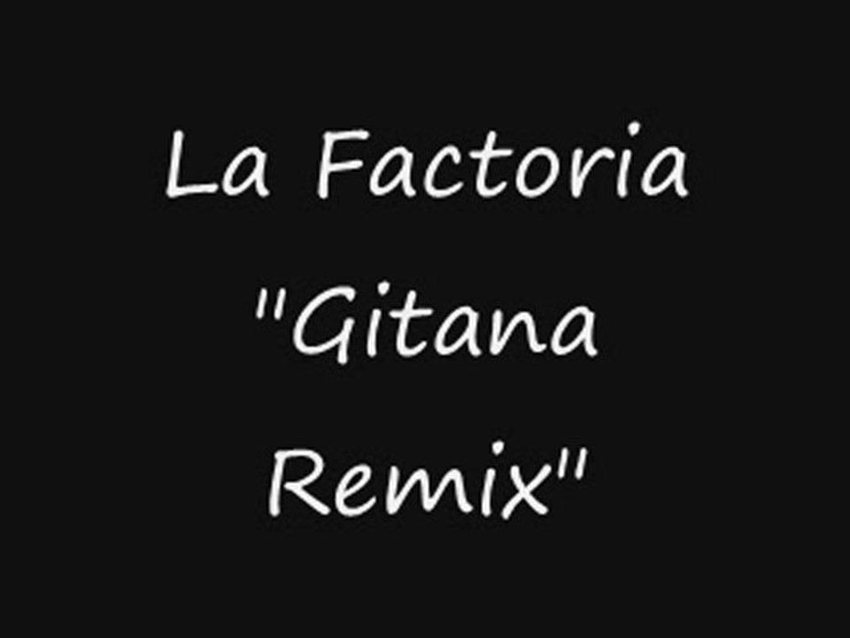 La factoria - Gitana Remix