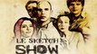 Le Sketch Show - Québec - saison 1 épisode 6 partie 1